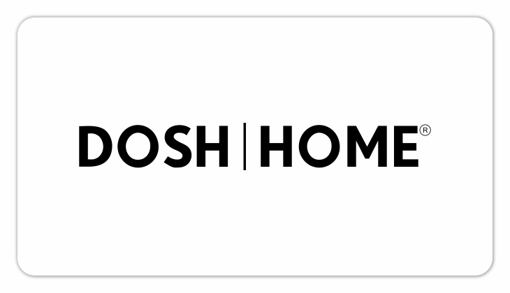 DOSH HOME